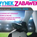 DODATEK SPECJALNY (ONLINE) RYNKU ZABAWEK: MUNDIAL 2026
