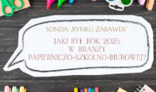 Papier, kamień, nożyce, czyli jaki był rok 2025 w branży papierniczo-szkolno-biurowej?