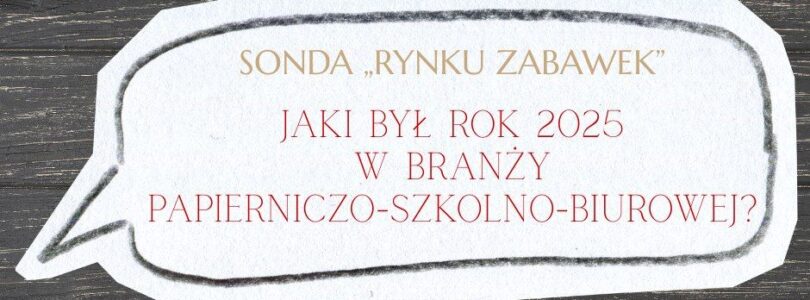 Papier, kamień, nożyce, czyli jaki był rok 2025 w branży papierniczo-szkolno-biurowej?
