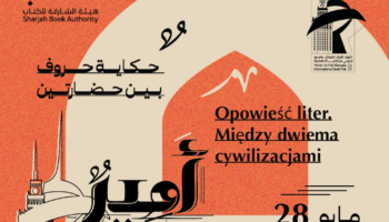 MIĘDZYNARODOWE TARGI KSIĄŻKI W WARSZAWIE: „Opowieść liter. Między dwiema cywilizacjami”