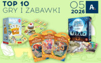 TOP 10 gier i zabawek w Ateneum – maj 2026 r.
