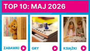 TOP 10 – NAJLEPIEJ SPRZEDAJĄCE SIĘ PRODUKTY W MAJU 2026 R.