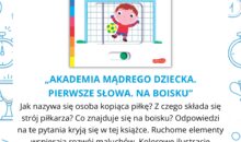PIŁKARSKIE HITY SPRZEDAŻY: „AKADEMIA MĄDREGO DZIECKA. PIERWSZE SŁOWA NA BOISKU”