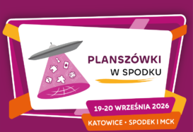 PLANSZÓWKI W SPODKU (19-20 WRZEŚNIA 2026 R.)