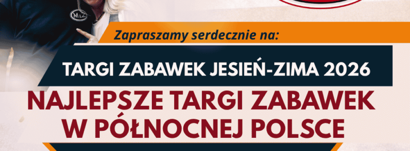 MZ: TARGI ZABAWEK JESIEŃ-ZIMA 2026