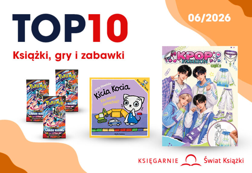 TOP 10 SPRZEDAŻY: KSIĘGARNIE ŚWIAT KSIĄŻKI