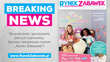 „Rynek Zabawek” 5/2026: o czym warto poczytać?