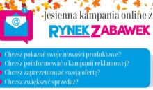 JESIENNA KAMPANIA ONLINE Z RYNKIEM ZABAWEK