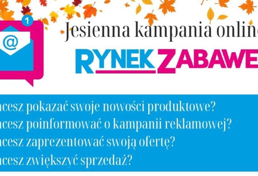 JESIENNA KAMPANIA ONLINE Z RYNKIEM ZABAWEK