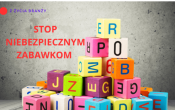 Z ŻYCIA BRANŻY: firmy zabawkarskie wystosowały pismo do przewodniczącej KE
