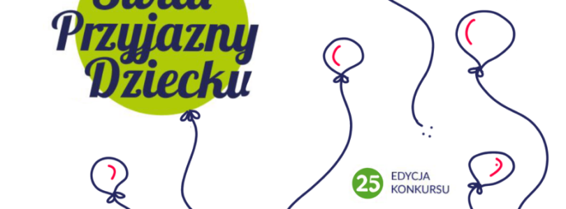 Konkurs „Świat Przyjazny Dziecku”: ruszyły zgłoszenia do XXV edycji