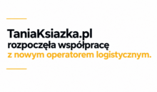 TaniaKsiazka.pl rozpoczęła współpracę z nowym operatorem logistycznym