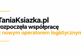 TaniaKsiazka.pl rozpoczęła współpracę z nowym operatorem logistycznym