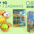 TOP 10 gier i zabawek w Ateneum – sierpień 2026 r.