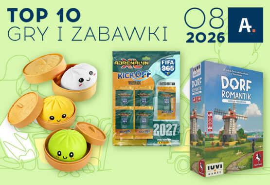 TOP 10 gier i zabawek w Ateneum – sierpień 2026 r.