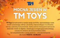 MOCNA JESIEŃ W TM TOYS!